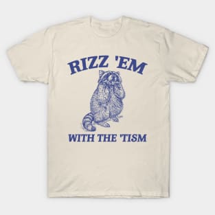 Rizz Em With The Tism Retro Sweatshirt, Vintage Funny Raccoon Tee, Autism Awareness, Raccoon Meme T-Shirt